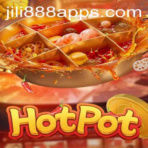 Exploring the Thrills of Hotpot: A Dive into the Jili888 App